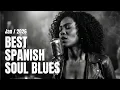 Lagu Best Spanish Soul Blues - January 2026 | Amyra Blue (Full Compilation)