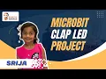 Fun Microbit Tutorial for Kids Build Clapping LEDs and Traffic Lights RoboticSchools US KIDS