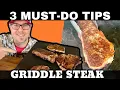3 Easy Tips for Steaks on the Griddle