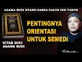 PENTINGNYA ORIENTASI UNTUK SEMEDI