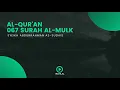 Download Lagu Surah 067 Al-Mulk - Syaikh Abdurrahman As-Sudais - Holy Qur'an