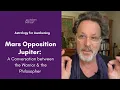 Mars Opposition Jupiter A Conversation between the Warrior the Philosopher