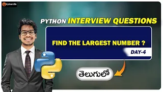 Find the largest Number Python Interview Questions in Telugu
