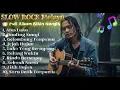Lagu SLOW ROCK MELAYU PALING ENAK DI DENGAR🎸🔥|FULL ALBUM MELAYU PALING SEDIH😢/Slow Rock Melayu/Nostalgia