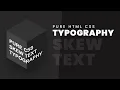 Pure CSS Skew Text Typography CSS Effects