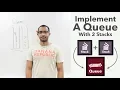 Implement A Queue Using Stacks - The Queue ADT Implement Queue Using Stacks on LeetCode