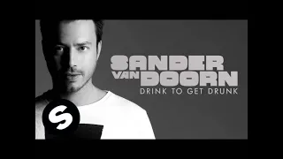 Download Sander van Doorn - Drink To Get Drunk (Extended Version) MP3