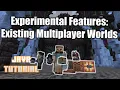 Easiest Ways to Enable Experimental Features on Existing Java Multiplayer World