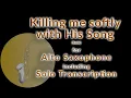 Download Lagu How to play Roberta Flag’s / Fugees’  „Killing me softly with His Song“ in a Latin Groove · Alto Sax