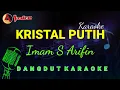 Download Lagu Kristal Putih Karaoke || Imam S Arifin #kristalputih #imamsarifin #karaoke