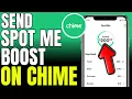 How To Send Spot Me Boost On Chime 2026 Very Easy