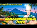 Download Lagu ALBUM PERSEMBAHAN TERAKHIR ZALMON‼️ KUMPULAN MINANG PALING SEDIH (PERJALANAN KELILING KAMPUNG)