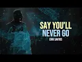 Erik Santos - 'Say You'll Never Go' | Greatest Hits Live! Official Lyric Video
