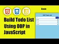Todo list project using Object-Oriented Programming OOP in JavaScript for beginners 2022