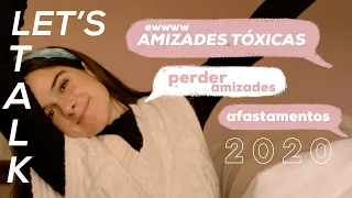PERDER AMIZADES, AMIZADES TÓXICAS & AFASTAMENTOS