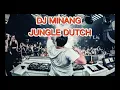 Lagu DJ MINANG JUNGLE DUTCH!!BASS POWER...