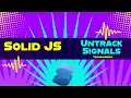 Untrack a signal in Solid Solid JS tutorials Part 17