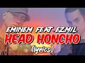 Eminem - Head Honcho feat Ez Mil full
