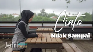 jefri ahmad cinto ndak sampai video music official 
