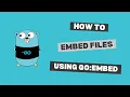 How To Embed Files in Go