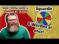 6 Wordles at once Squardle August 11 2026