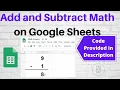 Adding and Subtracting Math Problems on Google Sheets