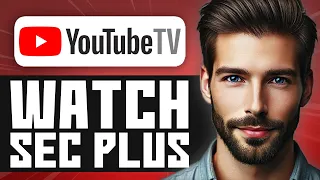 How to Watch SEC Plus on YouTube TV - Easy Guide
