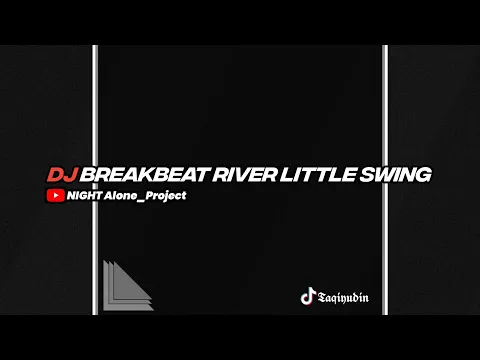 Download MP3 DJ BREAKBEAT RIVER LITTLE SWING