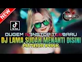 DJ DISCOTIK NONSTOP❗️DJ LAMA SUDAH MENANTI DISINI X MUTIARA | DJ REMIX FUNKOT TERBARU 2025