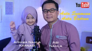 aishwa nahla karnadi ft abi nahla anta syamsun anta badrun cover 