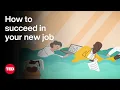 Lagu How to Succeed in Your New Job | The Way We Work, a TED series