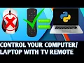 Control Your Computer With Your TV Remote Python Project 2021