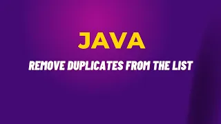 Java Collection Framework - REMOVE DUPLICATES FROM THE LIST Using STREAM API