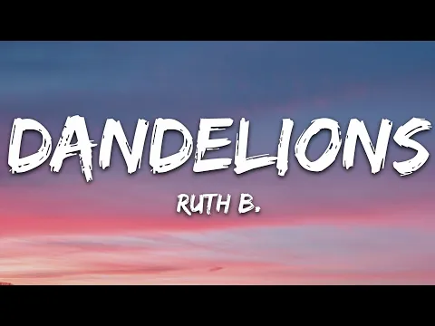 Download MP3 Ruth B. - Dandelions (Lyrics)