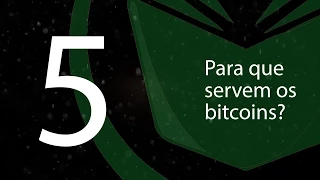 5. Para que servem os Bitcoins? (BTCemPortugues)