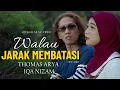 Download Lagu THOMAS ARYA \u0026 IQA NIZAM - WALAU JARAK MEMBATASI