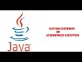 Custom Exception Example or User defined exception in Java