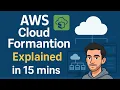 AWS Cloud Formation Explained and Tutorial in 15 mins Web Development DevOps Cloud-Native