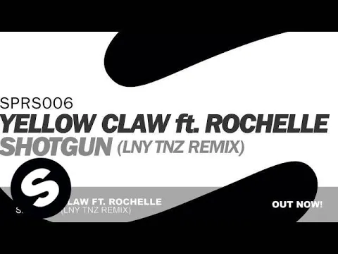 Download MP3 Yellow Claw ft. Rochelle - Shotgun (LNY TNZ Remix)