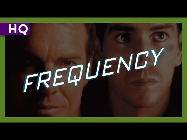 Frequency (2000) Trailer