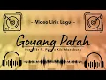 Download Lagu 🔴 Video Lirik Lagu - Goyang Patah - Ever Slkr ft. Piaw x Kiki Manabung