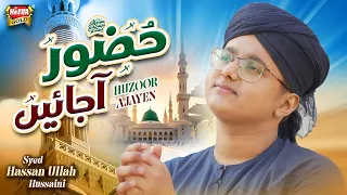 Syed Hassan Ullah Hussaini | Huzoor Ajayen | New Beautifull Kalam 2026 | Official Video | Heera Gold
