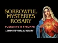 SORROWFUL MYSTERIES TUESDAYS FRIDAYS 15 MINUTE VIRTUAL ROSARY