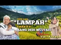 Lirik Lagu LAMPAH | Emka 9 \u0026 KANG DEDI MULYADI | Voc . Kanaya