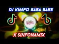 Viral TikTok!DJ Kimpo Bara Bere X Sanfonamik Remix Virall TikTok