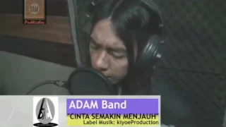 adam band cinta semakin menjauh