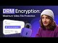 DRM Encryption Maximum File Protection