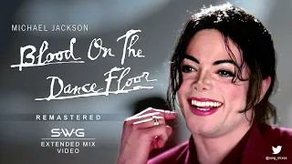 Download (Video Version) BLOOD ON THE DANCE FLOOR (SWG Remastered Extended Mix) - MICHAEL JACKSON MP3