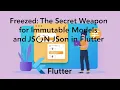 Freezed The Secret Weapon for Immutable Models and JSON in Flutter