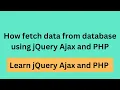 how fetch data from database using jQuery Ajax and PHP jQuery ajax get data from database